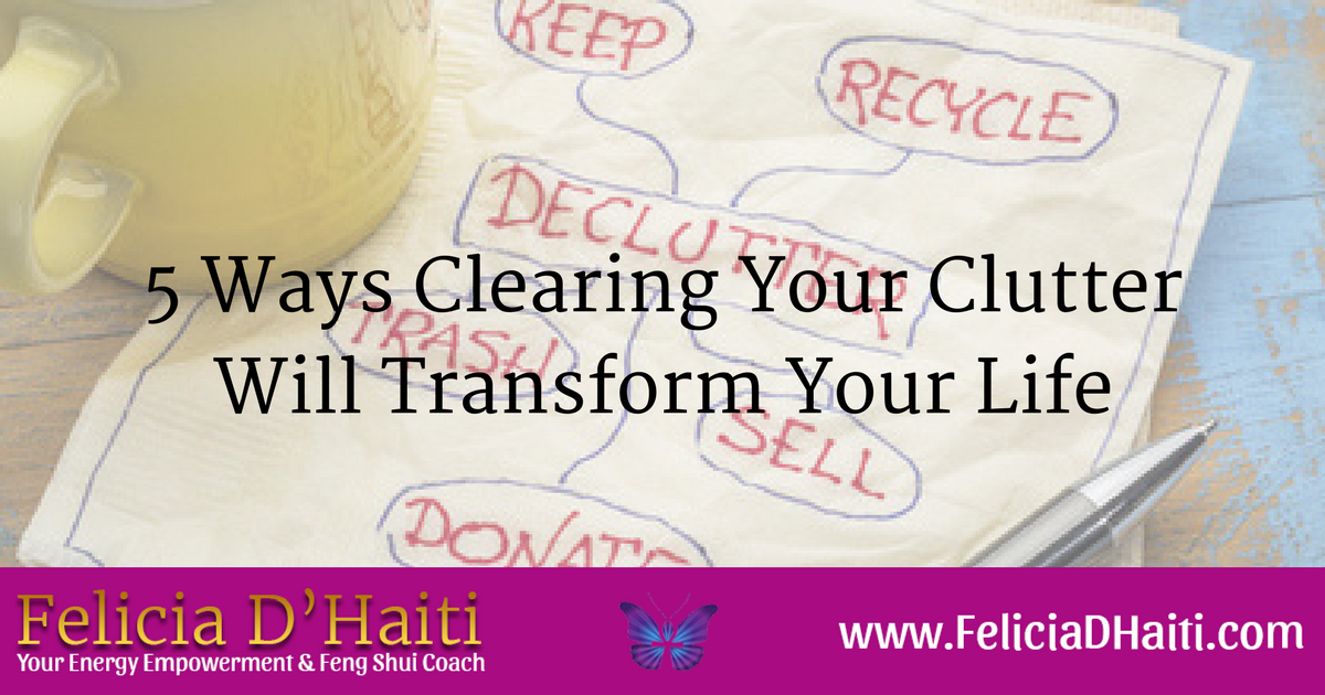 5 Ways Clearing Your Clutter Will Transform Your Life