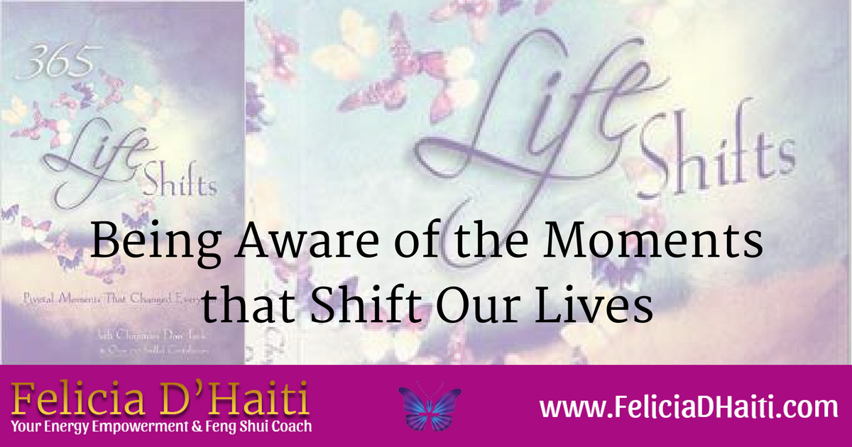 Being Aware of the Moments that Shift Our Lives