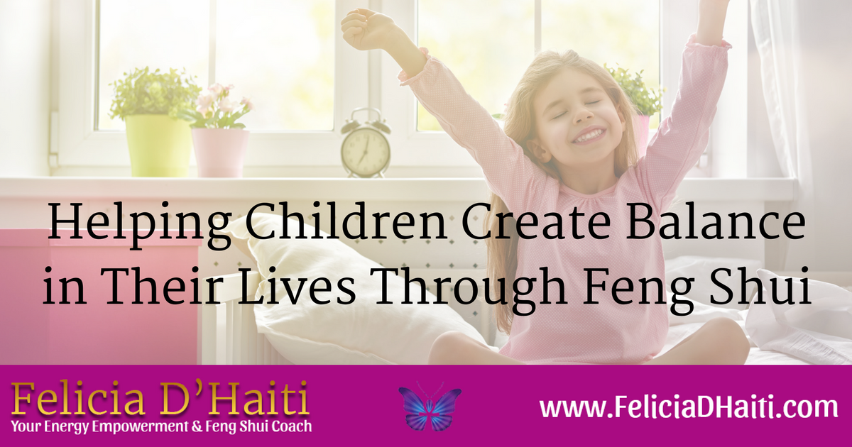 Helping Children Create Balance in Their Lives Through Feng Shui